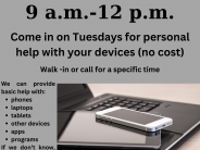Tech Help Tuesday 9 to 12 walk-in or appointment